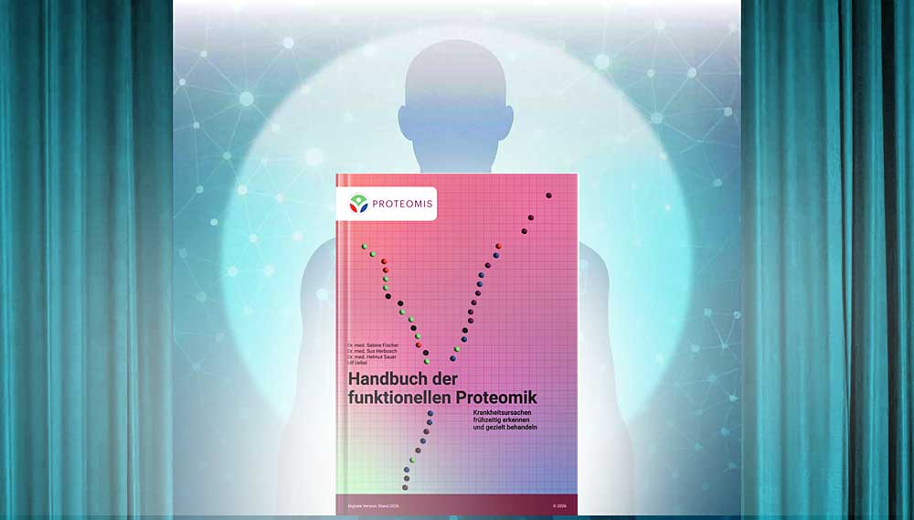 Proteomis – Handbuch der funktionellen Proteomik – Krankheitsursachen frühzeitig erkennen und gezielt behandeln